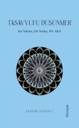 Tasavvufu Düşünmek - Fikriyat Yayınları