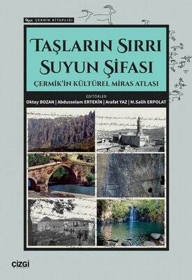 Taşların Sırrı Suyun Şifası - Çermik'in Kültürel Miras Atlası - Çermik Kitaplığı - 1
