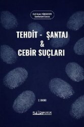 Tehdit, Şantaj ve Cebir Suçları - PLATON HUKUK
