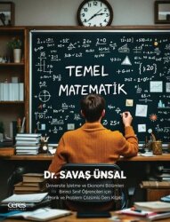 Temel Matematik - Üniversite İşletme ve Ekonomi Bölümleri Birinci Sınıf Öğrencileri İçin Teorik ve P - Ceres Yayınları