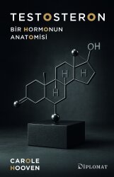 Testosteron: Bir Hormonun Anatomisi - Diplomat Yayınları