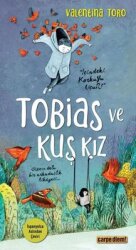 Tobias ve Kuş Kız - Gizem Dolu Bir Arkadaşlık Hikayesi - Carpediem Kitap