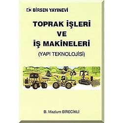 Toprak İşleri ve İş Makineleri (Yapı Teknolojisi) - Birsen Yayınevi