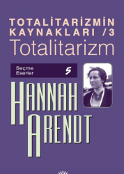 Totalitarizmin Kaynakları 3 Totalitarizm - İletişim Yayınları