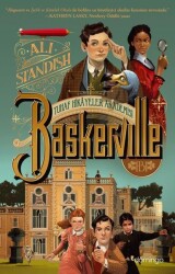 Tuhaf Hikayeler Akademisi: Baskerville - Ali Standish - Domingo Yayınevi