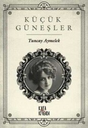 Tuncay Aymelek Küçük Güneşler Kafa Kağıdı - Kafa Kağıdı