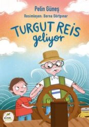 Turgut Reis Geliyor - ELMA YAYINEVİ