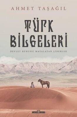 Türk Bilgeleri - Devlet Ruhunu Mayalayan Liderler - 1