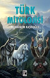 Türk Mitolojisi - Pozitif Yayınları