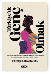 Türkiye'de Genç Olmak-2017 - 2024 Sia Insight Türkiye Gençlik Araştırması - CEO Plus