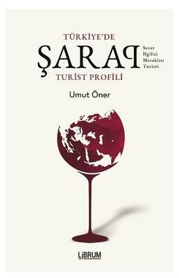 Türkiye'de Şarap Turist Profili - 1