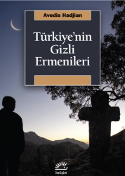 Türkiye'nin Gizli Ermenileri - İletişim Yayınları