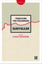 Türkiye'nin Yeni Göçmenleri: Suriyeliler - Kolektif - Palet Yayınları