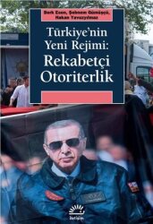 Türkiye'nin Yeni Rejimi: Rekabetçi Otoriterlik - İletişim Yayınları