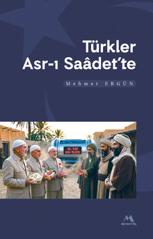 Türkler Asr-ı Saadette - 1