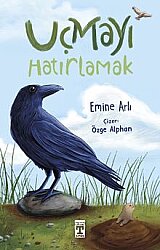 Uçmayı Hatırlamak - Timaş İlk Genç