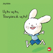 Uçtu Uçtu, Tavşancık Uçtu! - 1