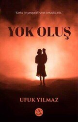 Ufuk Yılmaz Yok Oluş, Elpis Yayınları - Elpis Yayınları