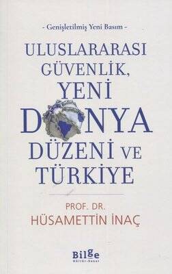 Uluslararası Güvenlik Yeni Dünya Düzeni ve Türkiye - Genişletilmiş Yeni Basım - 1