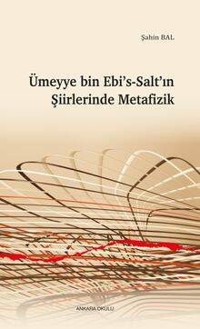 Ümeyye bin Ebi's-Salt'ın Şiirlerinde Metafizik - 1