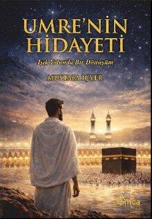Umrenin Hidayeti - Işık Yolunda Bir Dönüşüm - 1