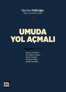 Umuda Yol Açmalı - 1