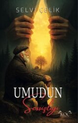 Umudun Sessizliği Ciltli - Koç Yayınları