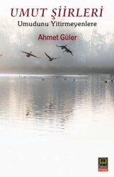 Umut Şiirleri - Umudunu Yitirmeyenlere - Babıali Kitaplığı