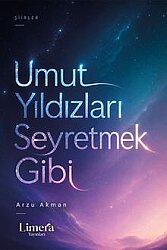 Umut Yıldızları Seyretmek Gibi - Limera Yayınları