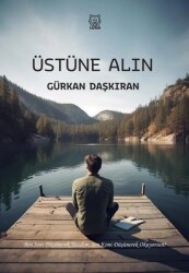 Üstüne Alın - Gürkan Daşkıran - Luna Yayınları