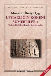 Uygarlığın Kökeni Sumerliler - 1 - Kaynak Yayınları