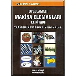 Uygulamalı Makine Elemanları El Kitabı - 1