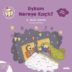 Uykum Nereye Kaçtı? Çıtı İle Pıtı'nın Maceraları 6 - Duygu ve Davranış Eğitimi Serisi Yazar: H. Salih Zengin - Minika Kitap