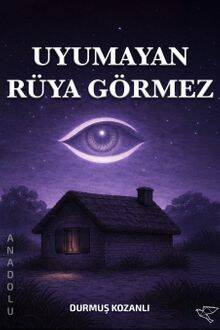 Uyuyamayan Rüya Görmez - 1