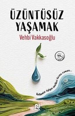 Üzüntüsüz Yaşamak - 1