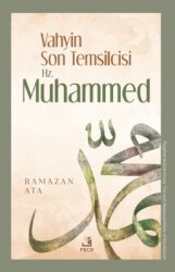 Vahyin Son Temsilcisi Hz. Muhammed - Fecr Yayınları