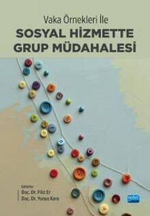 Vaka Örnekleri ile Sosyal Hizmette Grup Müdahalesi - 1
