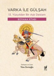 Varka İle Gülşah - 13. Yüzyıldan Bir Aşk Destanı - Boyama Kitabı - Sakin Kitap