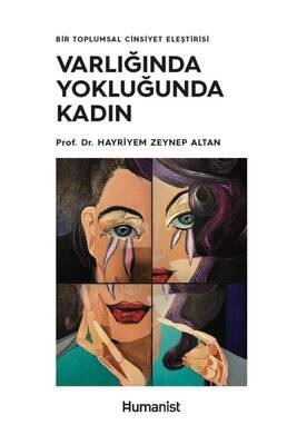 Varlığında Yokluğunda Kadın-Bir Toplumsal Cinsiyet Eleştirisi - 1