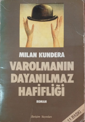 Varolmanın Dayanılmaz Hafifliği - 1