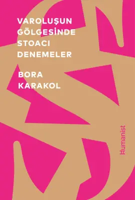 Varoluşun Gölgesinde Stoacı Denemeler - 1