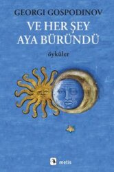 Ve Her Şey Aya Büründü - Metis Yayınları
