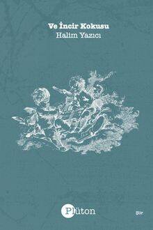 Ve İncir Kokusu - 1