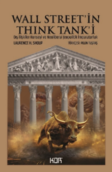 Wall Street'in Think Tank'i: Dış İlişkiler Konseyi ve Neoliberal Jeopolitik İmparatorluk - 1