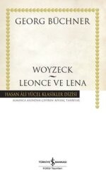 Woyzeck Leonce ve Lena - Hasan Ali Yücel Klasikler Dizisi - İş Bankası Kültür Yayınları