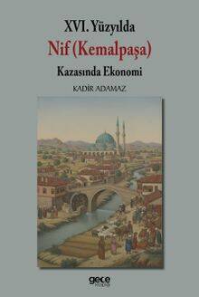 XVI. Yüzyılda Nif (Kemalpaşa) Kazasında Ekonomi - 1