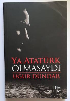 Ya Atatürk Olmasaydı - 1