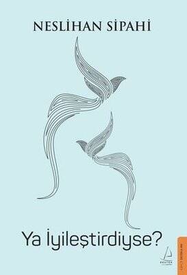 Ya İyileştirdiyse? - 1