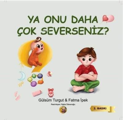 Ya Onu Daha Çok Severseniz? - Fatma İpek - 1