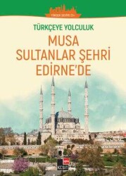 Yakup Türkdil Türkçeye Yolculuk - Musa Sultanlar Şehri Edirne`de Yüksek Seviye C1+ Kesit Yayınları - Kesit Yayınları